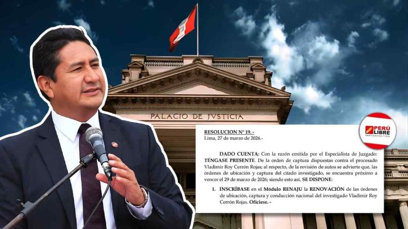 Poder Judicial renueva orden de captura contra Vladimir Cerrón